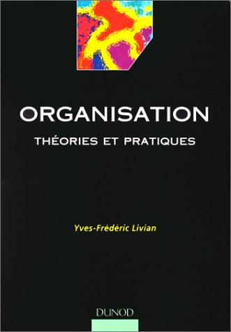 Organisation : théories et pratiques