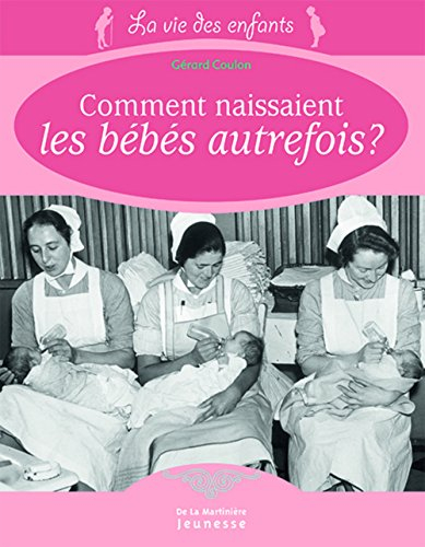 Comment naissaient les bébés autrefois ?