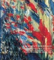 Anciens et nouveaux : choix d'oeuvres acquises par l'Etat ou avec sa participation de 1981 à 1985