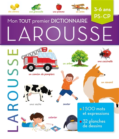 Mon tout premier dictionnaire Larousse : 3-6 ans, PS-CP