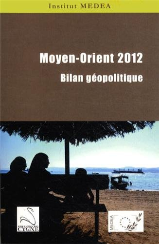 Moyen-Orient 2012 : bilan géopolitique