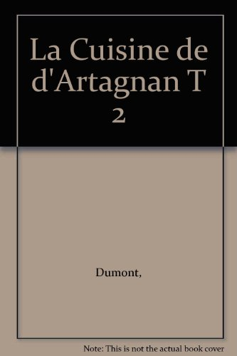 La cuisine de d'Artagnan II : recettes