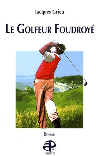 Le golfeur foudroyé