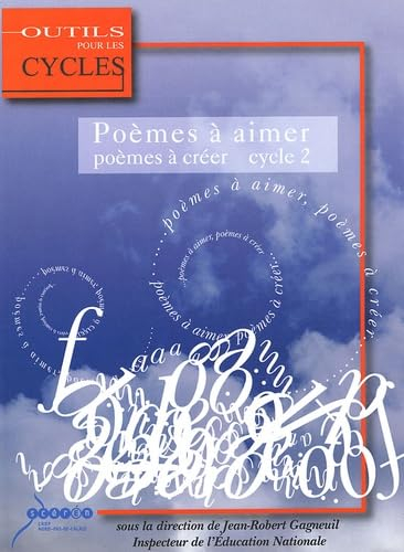 Poèmes à aimer, poèmes à créer : cycle 2