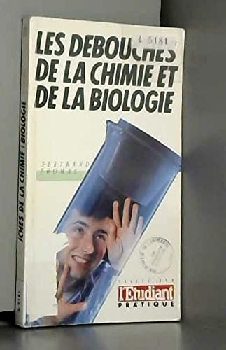 Les debouches de la chimie et de la biologie