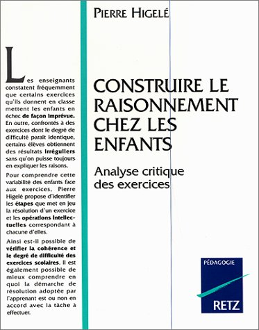 Construire le raisonnement chez les enfants : analyse critique des exercices