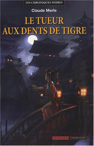 Les chroniques noires. Vol. 3. Le tueur aux dents de tigre