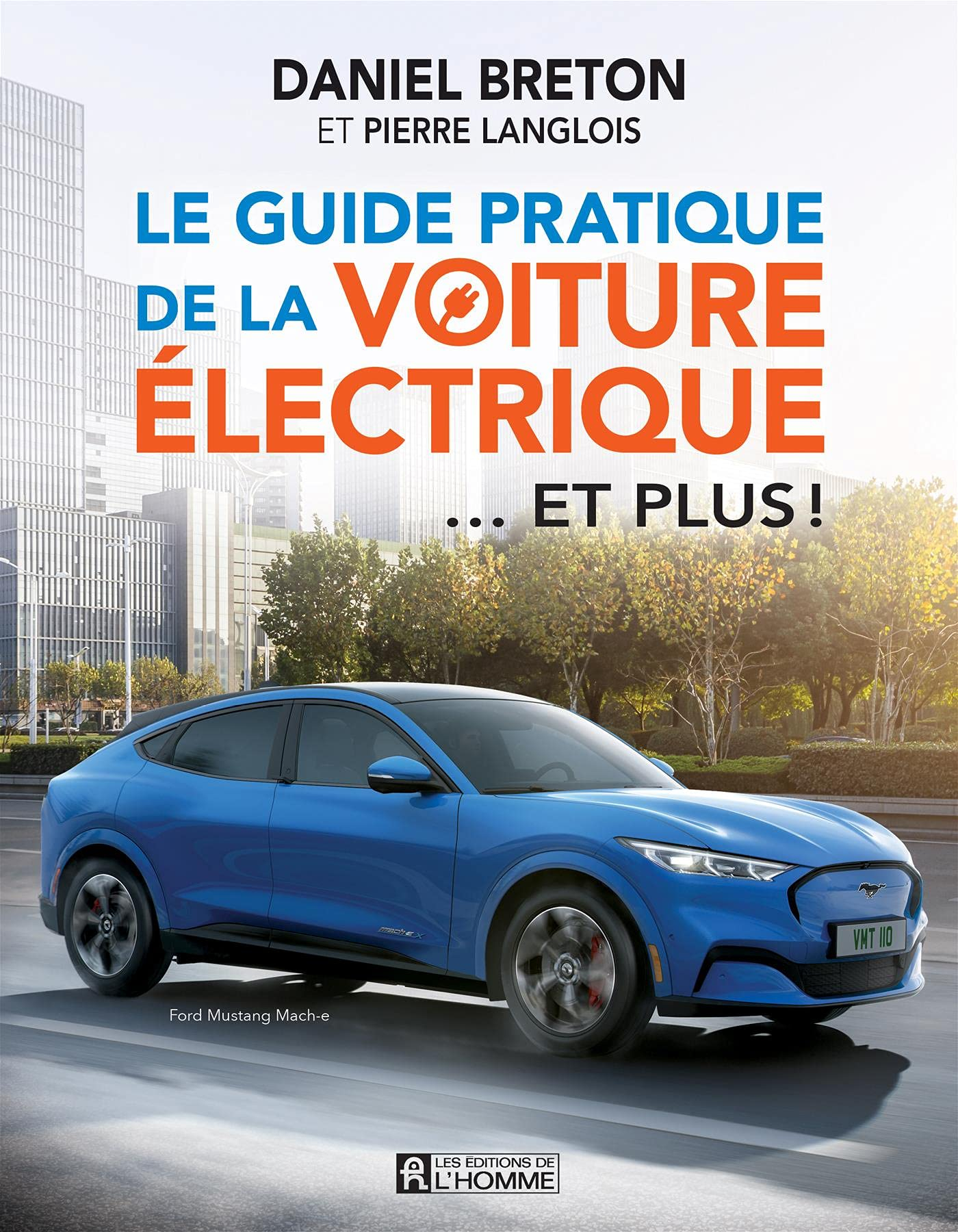 Le guide pratique de la voiture électrique... et plus !