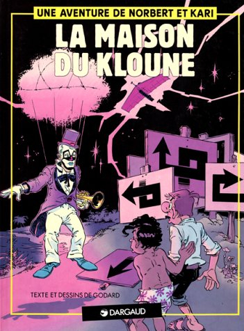 une aventure de norbert et kari, n,  1 : la maison du kloune