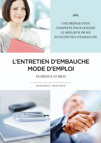 L'entretien d'embauche : mode d'emploi