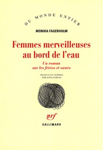 Femmes merveilleuses au bord de l'eau : un roman sur les frères et les soeurs