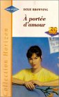 a portée d'amour : collection : harlequin collection horizon n, 1537