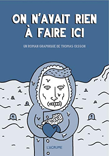 On n'avait rien à faire ici