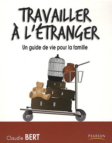 Travailler à l'étranger : un guide de vie pour la famille