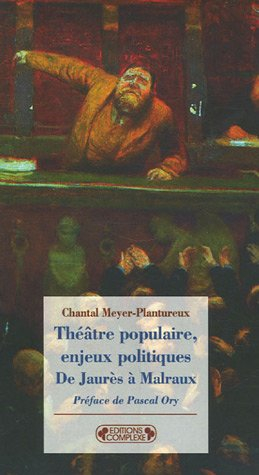Théâtre populaire, enjeux politiques : de Jaurès à Malraux