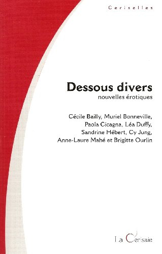 Dessous divers : nouvelles érotiques