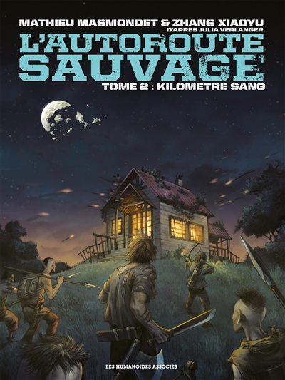 L'autoroute sauvage. Vol. 2. Kilomètre sang