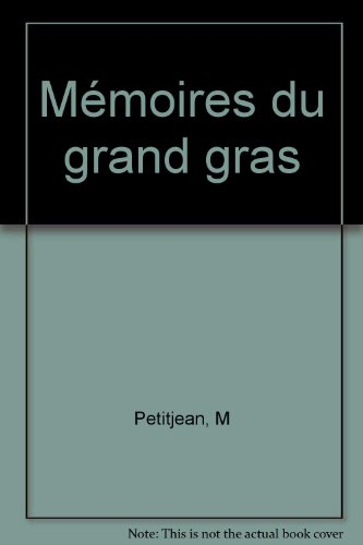 Mémoires du grand gars : de 1940 à l'Algérie : un guerrier dans la tourmente