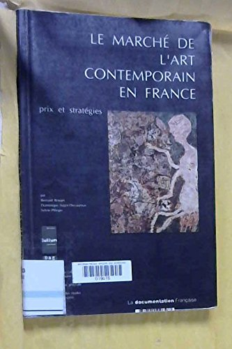 Le Marché de l'art contemporain en France : prix et stratégies