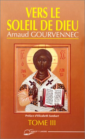 Vers le soleil de Dieu. Vol. 3