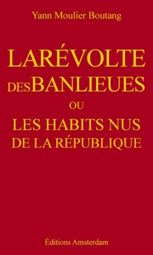 La révolte des banlieues ou Les habits nus de la République
