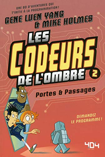 Les codeurs de l'ombre. Vol. 2. Portes & passages