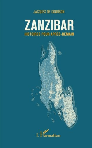Zanzibar : histoires pour après-demain