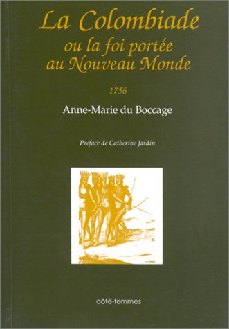 La Colombiade ou La foi portée au Nouveau Monde : 1756