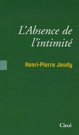 L'absence d'intimité : sociologie des choses intimes