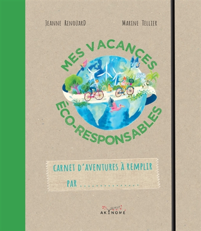 Mes vacances éco-responsables : carnet d'aventures