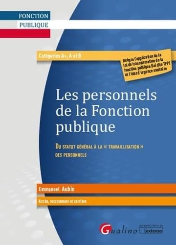 Les personnels de la fonction publique : du statut général à la travaillisation des personnels : acc