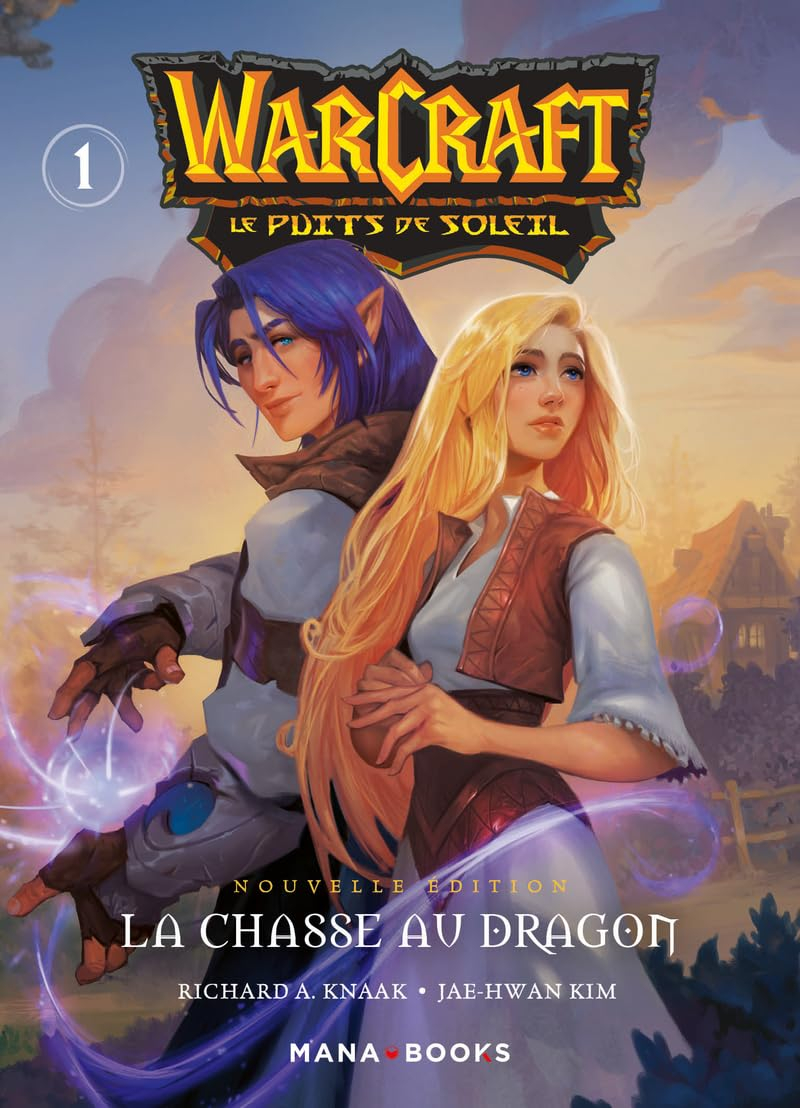 Warcraft : le puits de soleil. Vol. 1. La chasse au dragon