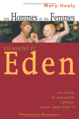 Les hommes et les femmes viennent d'Eden : le corps, la sexualité, l'amour selon Jean-Paul II