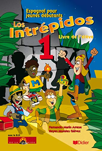 Los intrepidos 1 : espagnol pour jeunes débutants : livre de l'élève