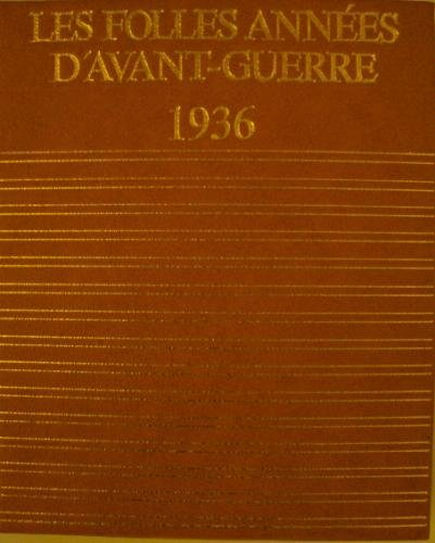 les folles annees d'avant-guerre 1936