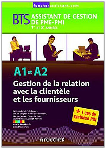 Gestion de la relation avec la clientèle et les fournisseurs A1 et A2, BTS assistant de gestion de P