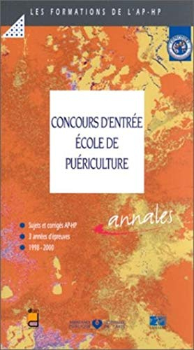 Concours d'entrée : école de puériculture : épreuves de sélection 1998-2000