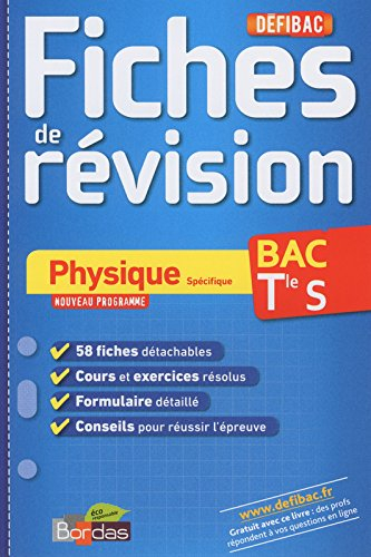 Physique spécifique, bac terminale S : fiches de révision : nouveau programme