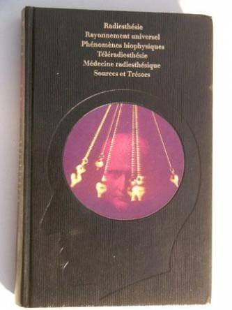 les pouvoirs du pendule. radiesthésie - rayonnement universel - phénomènes biophysiques - téléradies