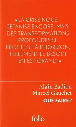 Que faire ? : dialogue sur le communisme, le capitalisme et l'avenir de la démocratie