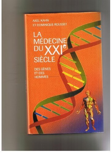 la médecine du xxie siècle : des gènes et des hommes