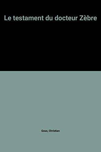 Le Testament du docteur Zèbre
