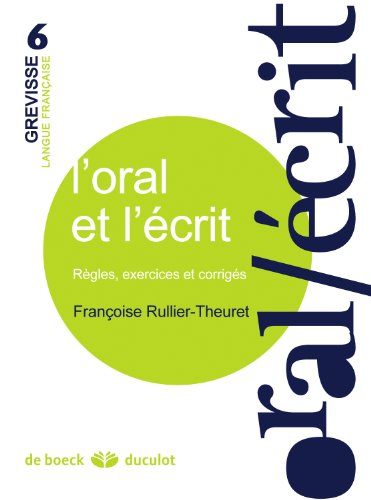 L'oral et l'écrit : règles, exercices et corrigés