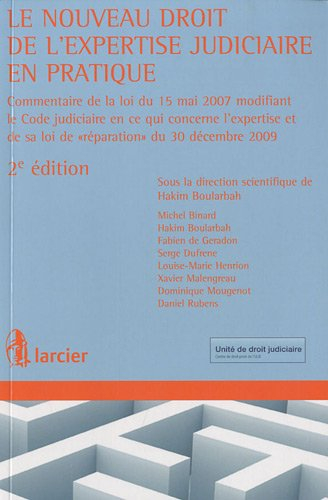 Le nouveau droit de l'expertise judiciaire en pratique : commentaire de la loi du 15 mai 2007 modifi