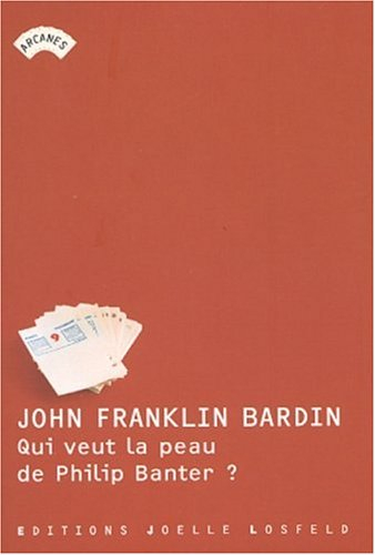 Qui veut la peau de Philip Banter ?