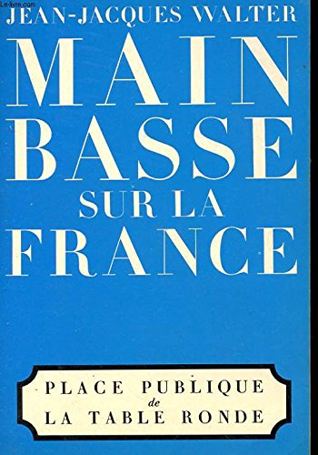 Main-basse sur la France