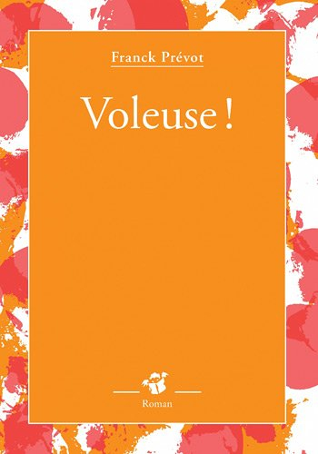 Voleuse !
