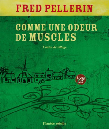 Comme une odeur de muscles : contes de village