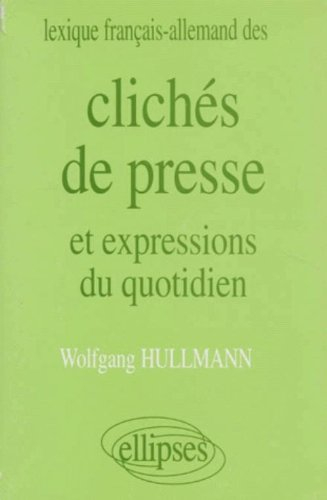 Lexique français-allemand des clichés de presse et expressions du quotidien