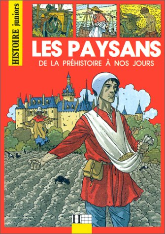 Les Paysans : de la préhistoire à nos jours